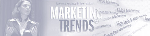 Marketing Trends: Neue Konzepte, neue Kunden, neue Märkte